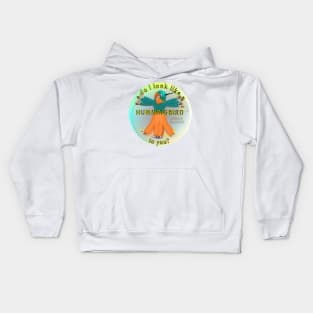 Do I look like a hummingbird to you? Kids Hoodie